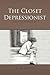 The Closet Depressionist: P...