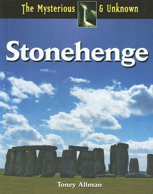 Stonehenge (The Mysterious & Unknown)