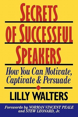 Secrets of Successful Speakers: How You Can Motivate, Captivate, and Persuade (Paperback)