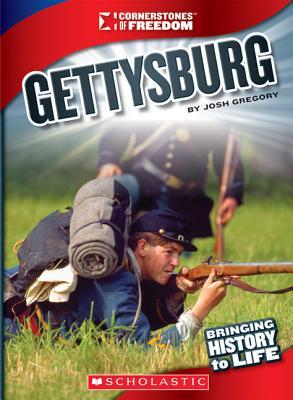 Gettysburg (Cornerstones of Freedom: Bringing History to Life)