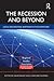 The Recession and Beyond by David Bailey