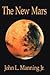 The New Mars by John L Manning Jr