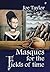 Masques for the Fields of Time