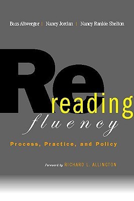 Rereading Fluency: Process, Practice, and Policy (Paperback)