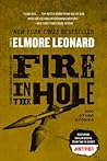 Fire in the Hole by Elmore Leonard