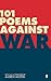 101 Poems Against War