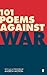 101 Poems Against War by Matthew Hollis