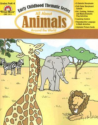 All about Animals Around the World: Grade PreK-K (Early Childhood Thematic Series)