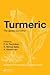 Turmeric: The genus Curcuma (Medicinal and Aromatic Plants - Industrial Profiles)
