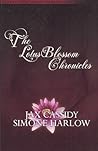 The Lotus Blossom Chronicles by Jax Cassidy The Lotus Blossom Chronicles by Jax Cassidy