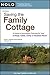 Saving the Family Cottage: A Guide to Succession Planning for Your Cottage, Cabin, Camp or Vacation Home
