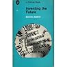 Inventing the Future Inventing the Future