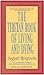 The Tibetan Book of Living and Dying: New Spiritual Classic from One of the Foremost Interpreters of Tibetan Buddhism