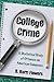College Crime: A Statistical Study of Offenses on American Campuses