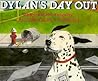 Dylan's Day Out by Peter Catalanotto