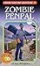Zombie Penpal (Choose Your ...