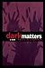 Dark Matters: A Novel