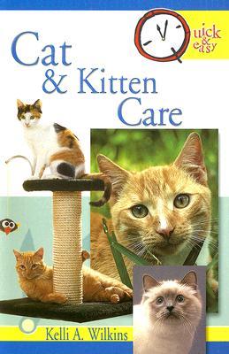 Cat and Kitten Care (Quick & Easy)