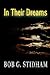 In Their Dreams by Bob G. Stidham
