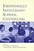 Emotionally Intelligent School Counseling