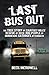 Last Bus Out