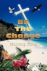 BE The Change