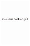 The Secret Book of God The Secret Book of God