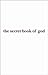 The Secret Book of God