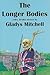 The Longer Bodies (Mrs. Bra...