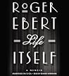 Life Itself by Roger Ebert