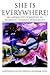 She Is Everywhere!: An anth...