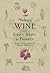 Making Wine With Fruits, Roots & Flowers: Recipes for Distinctive & Delicious Wild Wines