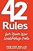 42 Rules for Your New Leadership Role: The Manual They Didn't Hand You When You Made VP, Director, or Manager