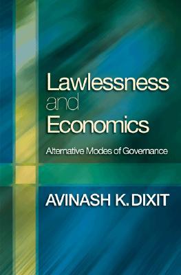 Lawlessness and Economics: Alternative Modes of Governance (The Gorman Lectures in Economics)