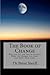 The Book of Change: Why You...