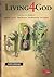 Living 4 God: Learning from the lives of William Tyndale, John Newton David Brainerd, Eric Liddell