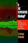 Is the Temperature Rising? The Uncertain Science of Global Warming