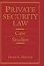 Private Security Law: Case Studies