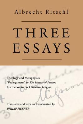 Three Essays: Theology and Metaphysics: Prolegomena to The History of Pietism: Instruction in the Christian Religion (Paperback)
