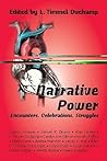 Narrative Power: Encounters, Celebrations, Struggles