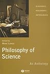 Philosophy of Science: An Anthology (Blackwell Philosophy Anthologies)