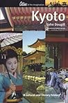 Kyoto: A Cultural...