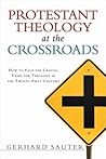 Protestant Theology at the Crossroads: How to Face the Crucial Tasks for Theology in the Twenty-First Century