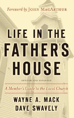 Life in the Father's House: A Member's Guide to the Local Church