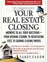 The Complete Guide to Your Real Estate Closing by Sandy Gadow