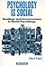 Psychology Is Social: Readings and Conversations in Social Psychology, (4th Edition)