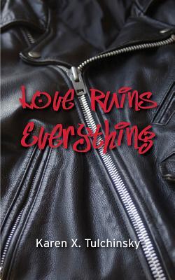 Love Ruins Everything (Paperback)
