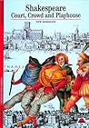 Shakespeare Court Crowd and Playhouse (New Horizons) /anglais