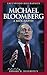 Michael Bloomberg: A Biography