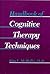 Handbook of Cognitive Therapy Techniques